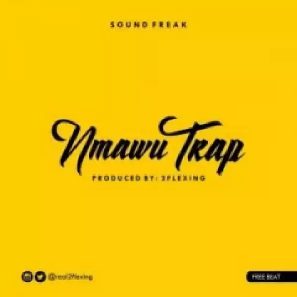 Free Beat: 2flexing - Nmawu Trap